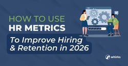 how-to-use-hr-metrics-to-improve-hiring-in-2026