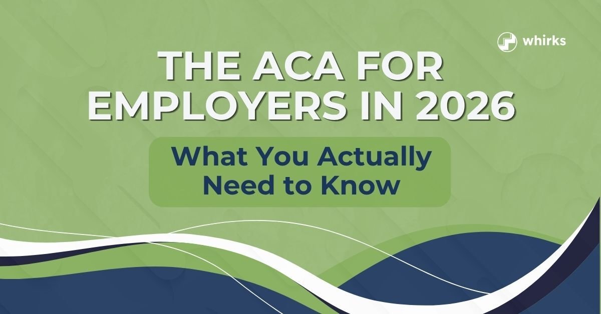 Whirks-branded blog thumbnail image about ACA requirements for employers in 2026, with health insurance and employee benefits illustrations.