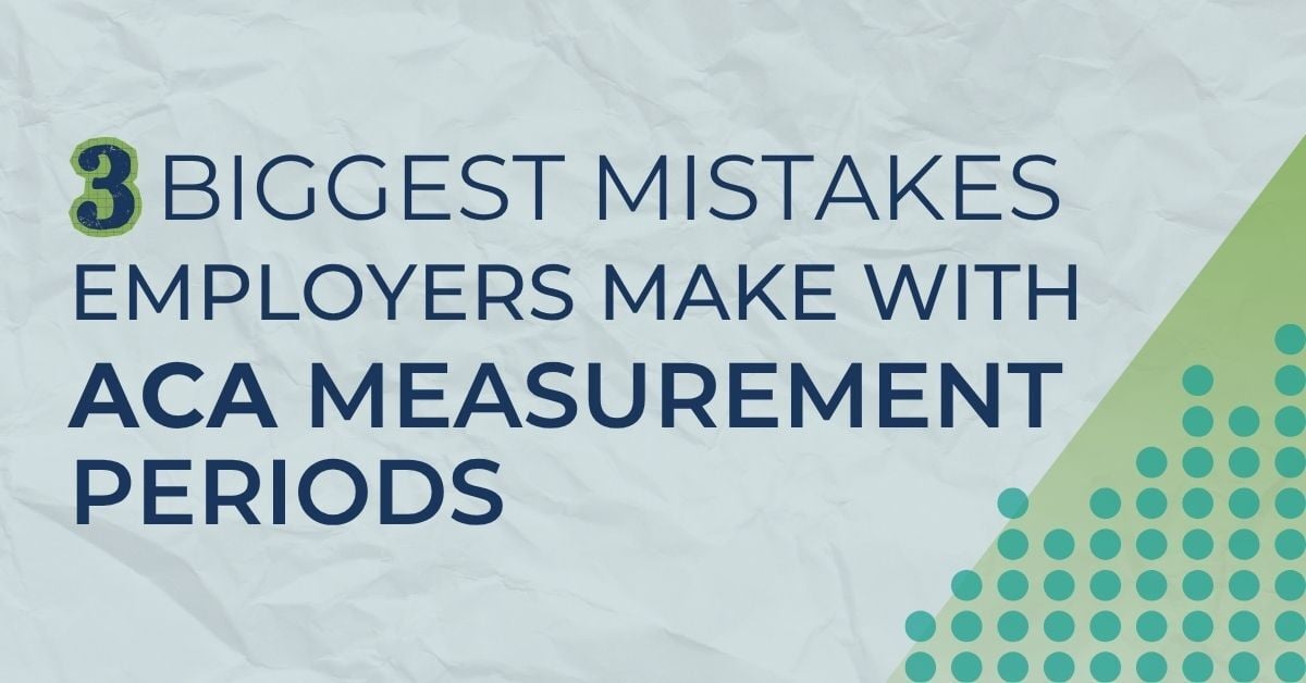 Title graphic for an article about common employer mistakes with ACA measurement periods.