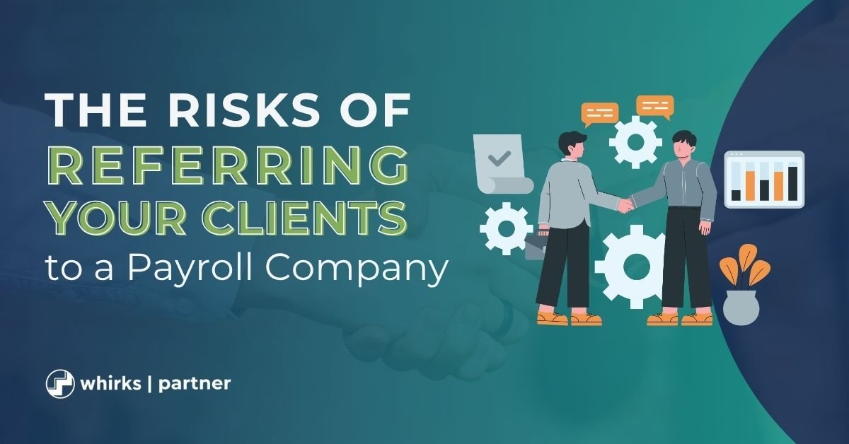 Illustrated blog thumbnail showing two business professionals shaking hands with payroll and business management icons. Blog graphic for Whirks Partner about the risks of referring accounting firm clients to a third-party payroll company, including client trust and service quality.