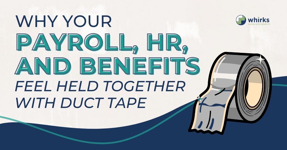 Graphic explaining why payroll, HR, and benefits systems feel disjointed, illustrated with duct tape holding elements together.