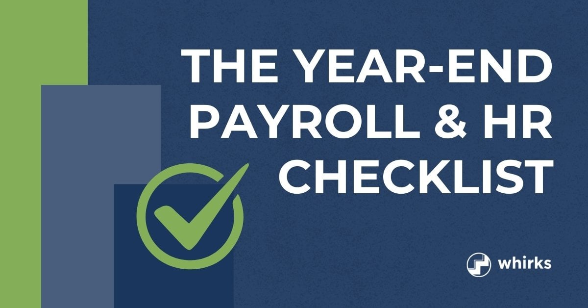 Year-end payroll and HR checklist graphic with green checkmark icon on blue background with Whirks logo.