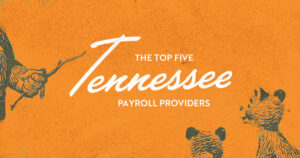 The Top Five Payroll Providers in Tennessee